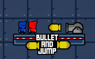 Bullet And Jump