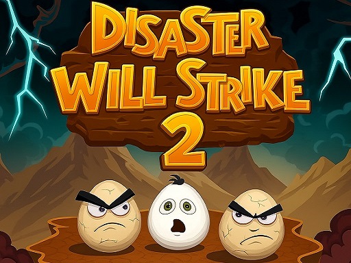 Disaster Will Strike 2