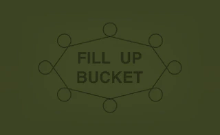 Fill Up Bucket