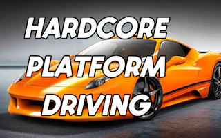 Hardcore Platform Driving