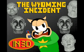 The Wyoming Incident 3D