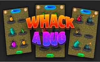 Whack a Bug